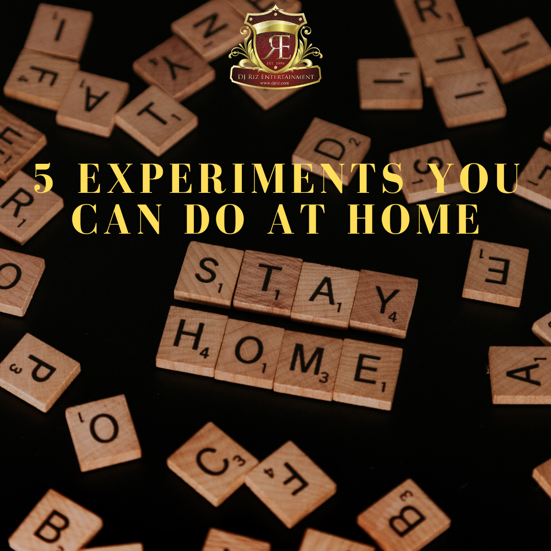 5 Experiments You Can Do At Home